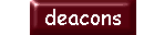Deacons